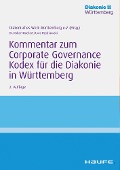 Kommentar zum Corporate Governance Kodex für die Diakonie in Württemberg - Robert Bachert, Uwe Rzadkowski