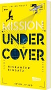 Cover-Bild zum Titel 'Mission Undercover 1: Riskanter Einsatz' von 'Julien Wolff'