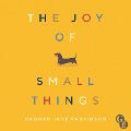 Cover-Bild zum Titel 'The Joy of Small Things' von 'Hannah Jane Parkinson'