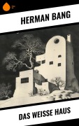 Cover-Bild zum Titel 'Das weiße Haus' von 'Herman Bang'