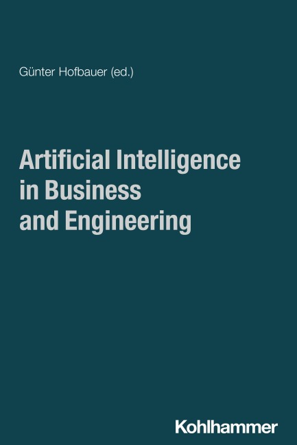 Artificial Intelligence in Business and Engineering -