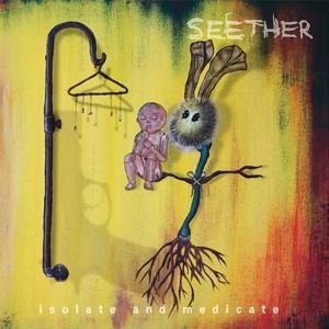 Isolate And Medicate - Seether