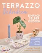 Cover-Bild zum Titel 'Terrazzo-Dekoideen einfach selber gießen' von 'Jennifer Dargel'