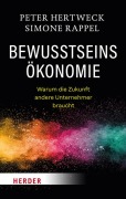 Cover-Bild zum Titel 'Bewusstseinsökonomie' von 'Peter Hertweck, Simone Rappel'
