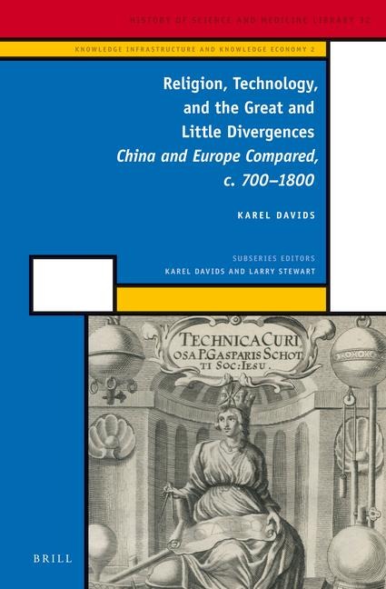 Religion, Technology, and the Great and Little Divergences - Karel Davids