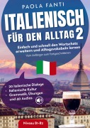 Cover-Bild zum Titel 'Italienisch für den Alltag 2 | B1-B2 | Vom Anfänger zum Fortgeschrittenen | Wortschatz erweitern und Alltagsvokabeln lernen' von 'Paola Fanti'
