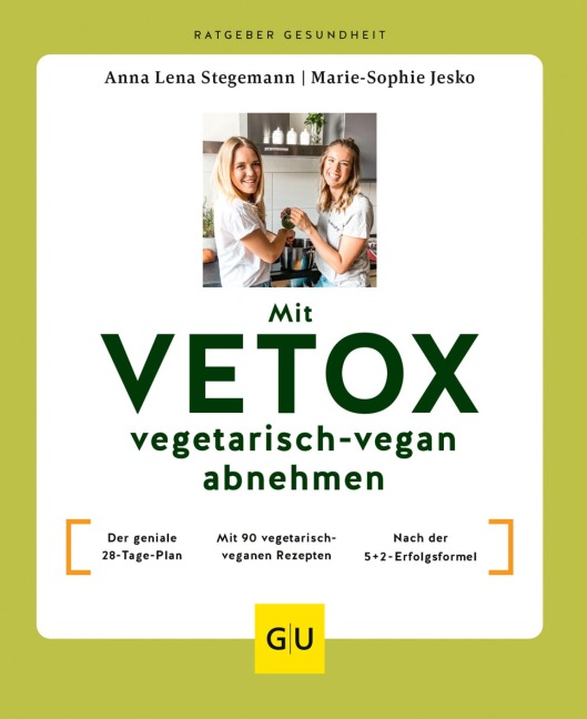 Mit VETOX vegetarisch-vegan abnehmen - Anna Lena Stegemann, Marie-Sophie Jesko