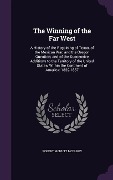 Cover-Bild zum Titel 'The Winning of the Far West' von 'Robert Mcnutt Mcelroy'