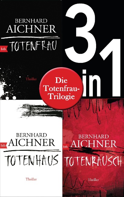 Die Totenfrau-Trilogie (3in1-Bundle): Totenfrau / Totenhaus / Totenrausch - Bernhard Aichner