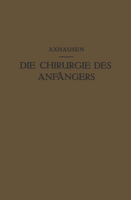 Die Chirurgie des Anfängers - Georg Axhausen