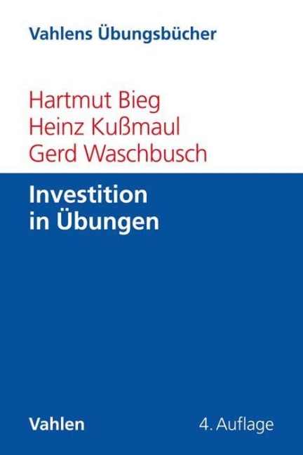 Investition in Übungen - Hartmut Bieg, Gerd Waschbusch, Heinz Kußmaul