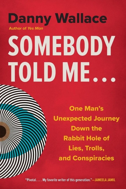 Somebody Told Me... - Danny Wallace
