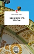 Cover-Bild zum Titel 'Erzähl mir von Wieden. Life is a Story - story.one' von ''