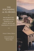 Cover-Bild zum Titel 'The Founding of Alabama' von 'Frances Cabaniss Roberts'
