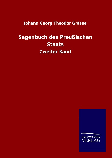 Sagenbuch des Preußischen Staats - Johann Georg Theodor Grässe