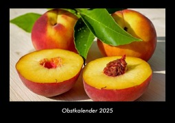 Cover-Bild zum Titel 'Obstkalender 2025 Fotokalender DIN A3' von 'Tobias Becker'