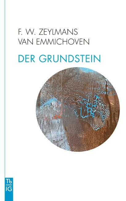 Der Grundstein - Frederik Willem Zeylmans van Emmichoven