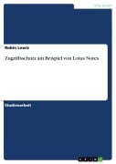 Zugriffsschutz am Beispiel von Lotus Notes - Robin Lewis