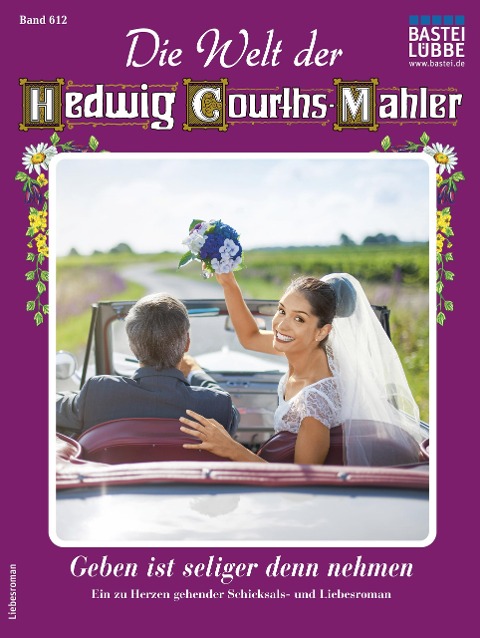 Die Welt der Hedwig Courths-Mahler 612 - Ina Ritter