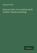 Cover-Bild zum Titel 'Notes sur Paris, vie et opinions de M. Frédéric-Thomas Graindorge' von 'Hippolyte Taine'