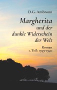 Cover-Bild zum Titel 'Margherita und der dunkle Widerschein der Welt' von 'D. G. Ambronn'