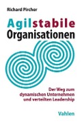 Cover-Bild zum Titel 'Agilstabile Organisationen' von 'Richard Pircher'
