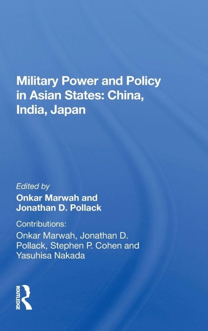 Military Power And Policy In Asian States - Onkar Marwah