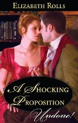 Cover-Bild zum Titel 'A Shocking Proposition' von 'Elizabeth Rolls'
