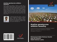 Cover-Bild zum Titel 'Analiza genetyczna w¿ókien bawe¿ny' von 'Muhammad Abdul Rehman Rashid, Ayaz Ali Somroo, Habib Rehman Lakho'