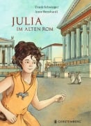 Cover-Bild zum Titel 'Julia im Alten Rom' von 'Frank Schwieger'