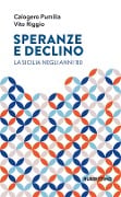 Cover-Bild zum Titel 'Speranze e declino. La Sicilia negli anni '80' von 'Calogero Pumilia'