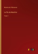 Cover-Bild zum Titel 'Le fils de Mainfroi' von 'Maxime de Villemarest'