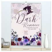 Dark Romance - Dunkle Blütenromantik für's ganze Jahr (hochwertiger Premium Wandkalender 2025 DIN A2 hoch), Kunstdruck in Hochglanz - Textkino Books and more