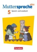 Cover-Bild zum Titel 'Muttersprache plus 5. Schuljahr. Schülerbuch' von 'Sven Grünes, Cordula Rieger, Marion Gutzmann, Gitta-Bianca Ploog, Gerda Pietzsch'