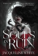 Cover-Bild zum Titel 'Souls In Ruin' von 'Jacqueline White'