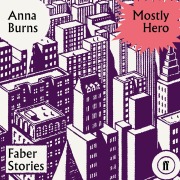 Cover-Bild zum Titel 'Mostly Hero' von 'Anna Burns'