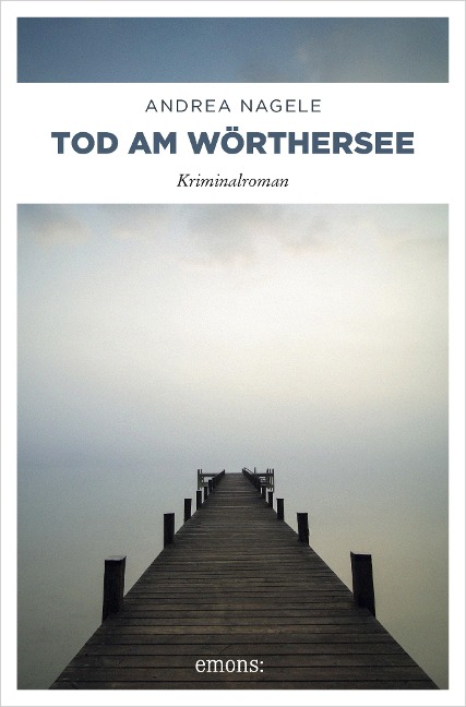 Tod am Wörthersee - Andrea Nagele