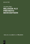 Cover-Bild zum Titel 'Religion als Freiheitsbewußtsein' von 'Christian Danz'