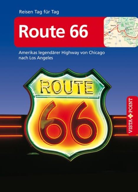Route 66 - VISTA POINT Reiseführer Reisen Tag für Tag - Horst Schmidt-Brümmer
