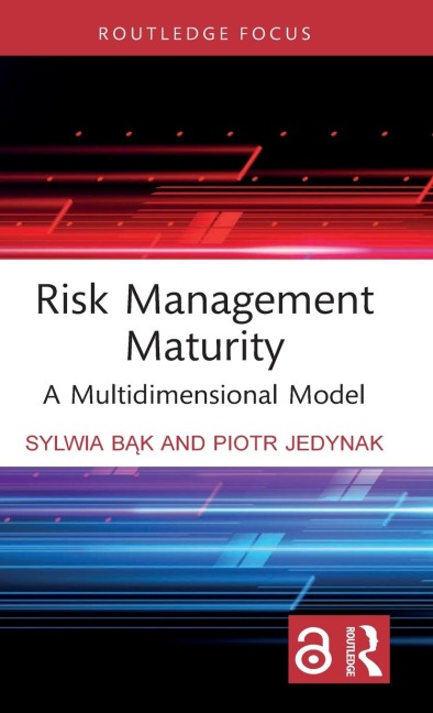 Risk Management Maturity - Sylwia B¿k, Piotr Jedynak