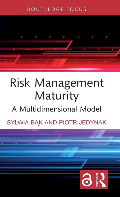 Risk Management Maturity - Sylwia B¿k, Piotr Jedynak