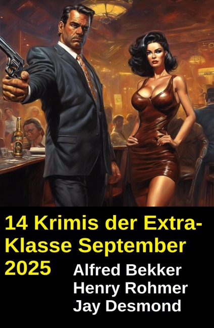 14 Krimis der Extraklasse September 2025 - Alfred Bekker, Henry Rohmer, Jay Desmond