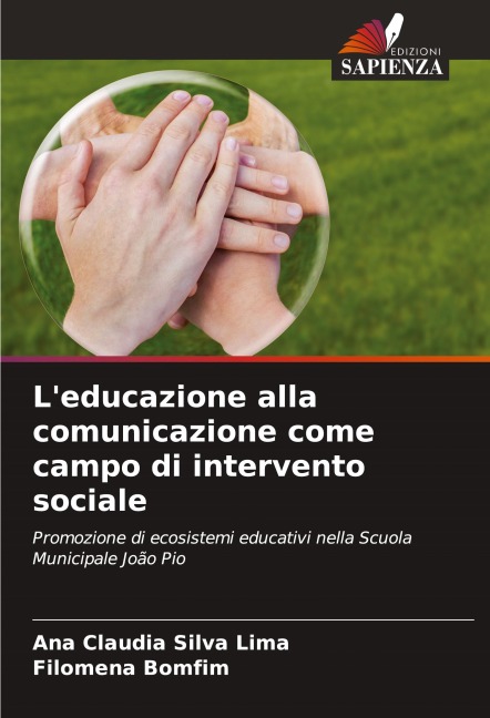 L'educazione alla comunicazione come campo di intervento sociale - Ana Claudia Silva Lima, Filomena Bomfim