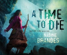 Cover-Bild zum Titel 'A Time to Die' von 'Nadine Brandes'