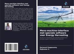 Cover-Bild zum Titel 'Mens-machine-interface met speciale software voor Energy Harvesting' von 'Karnavel Kuppusamy, Rajkumar S.'