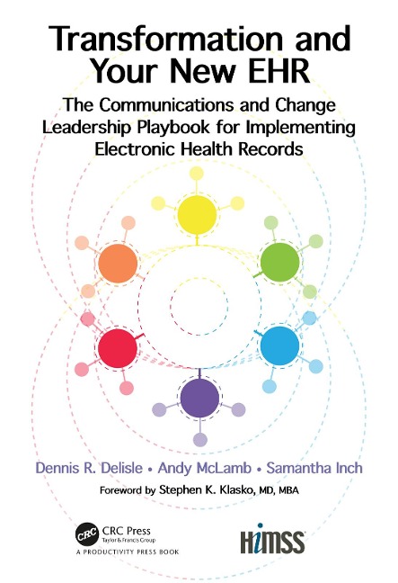 Transformation and Your New EHR - Dennis R. Delisle, Samantha Inch, Andy McLamb
