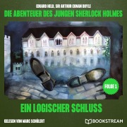 Cover-Bild zum Titel 'Ein logischer Schluss (Die Abenteuer des jungen Sherlock Holmes, Folge 1)' von 'Arthur Conan Doyle, Eduard Held'