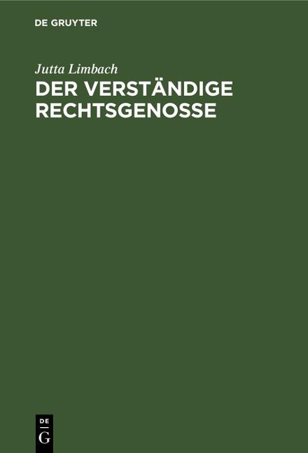 Der verständige Rechtsgenosse - Jutta Limbach