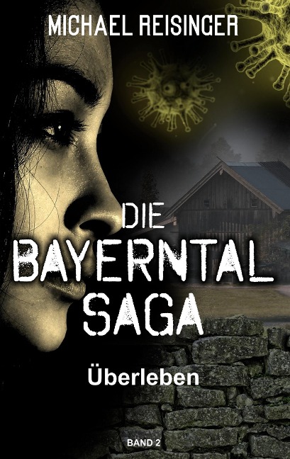 Die Bayerntal Saga - Michael Reisinger