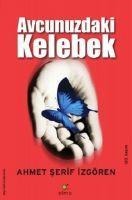 Avcunuzdaki Kelebek - Ahmet Serif Izgören